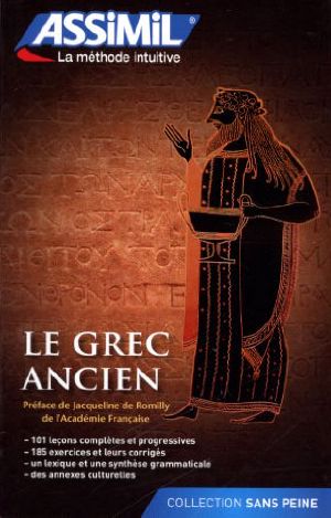 [Assimil Grec Ancien 01] • Le Grec Ancien Sans Peine